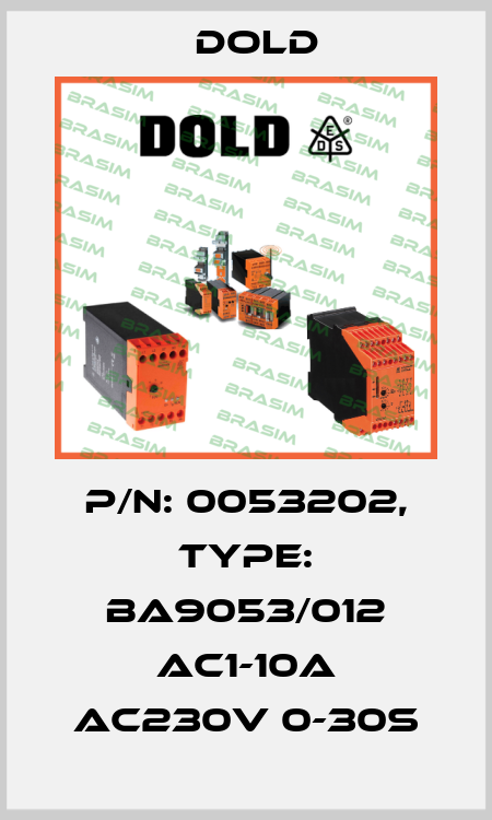 p/n: 0053202, Type: BA9053/012 AC1-10A AC230V 0-30S Dold