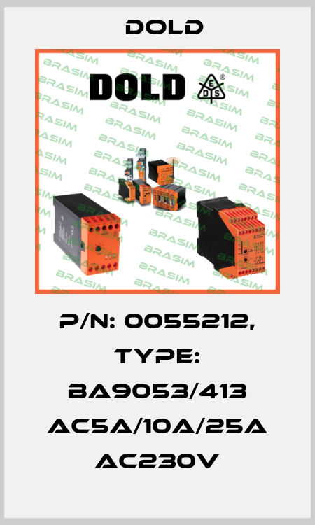 p/n: 0055212, Type: BA9053/413 AC5A/10A/25A AC230V Dold