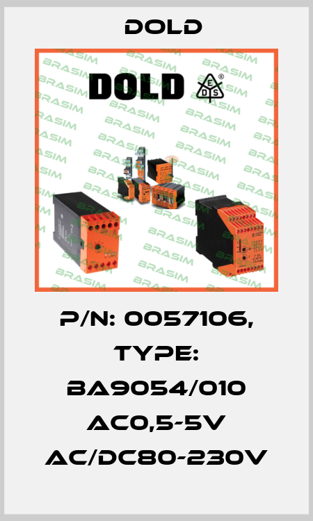 p/n: 0057106, Type: BA9054/010 AC0,5-5V AC/DC80-230V Dold