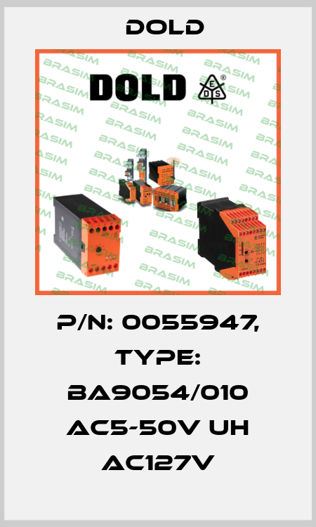 p/n: 0055947, Type: BA9054/010 AC5-50V UH AC127V Dold