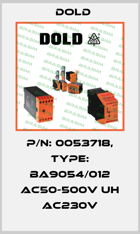 p/n: 0053718, Type: BA9054/012 AC50-500V UH AC230V Dold