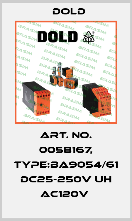 Art. No. 0058167, Type:BA9054/61 DC25-250V UH AC120V  Dold