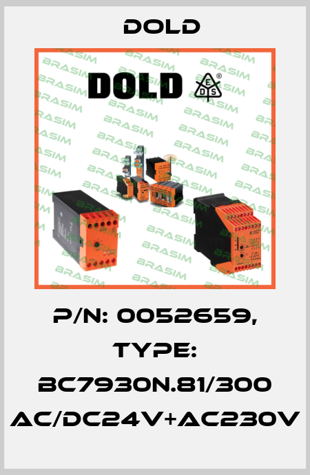 p/n: 0052659, Type: BC7930N.81/300 AC/DC24V+AC230V Dold