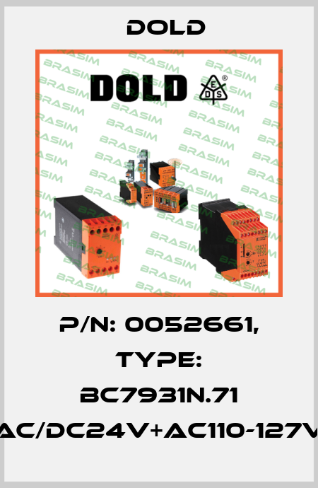 p/n: 0052661, Type: BC7931N.71 AC/DC24V+AC110-127V Dold