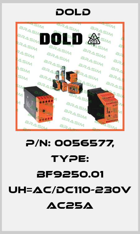p/n: 0056577, Type: BF9250.01 UH=AC/DC110-230V AC25A Dold