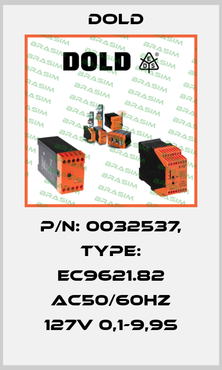 p/n: 0032537, Type: EC9621.82 AC50/60HZ 127V 0,1-9,9S Dold