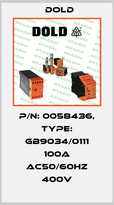 p/n: 0058436, Type: GB9034/0111 100A AC50/60HZ 400V Dold