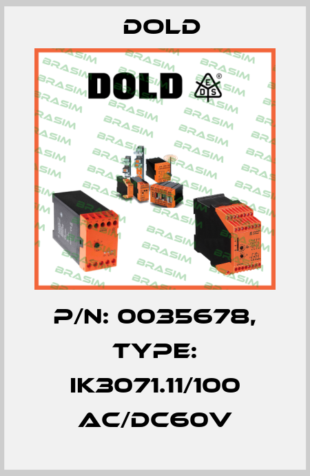 p/n: 0035678, Type: IK3071.11/100 AC/DC60V Dold