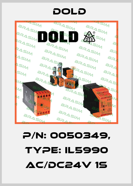 p/n: 0050349, Type: IL5990 AC/DC24V 1S Dold