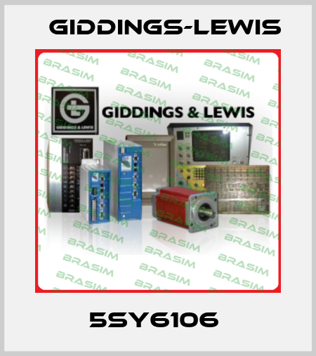 5SY6106  Giddings-Lewis