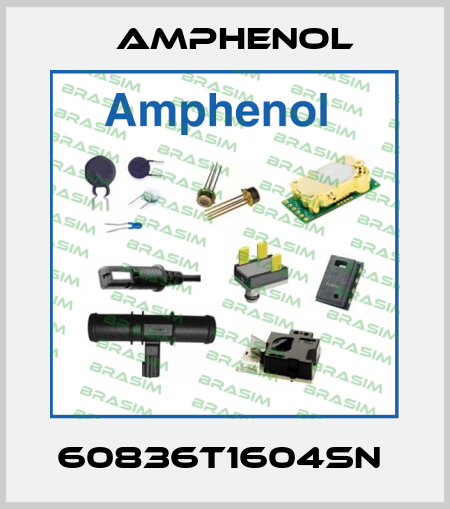 60836T1604SN  Amphenol