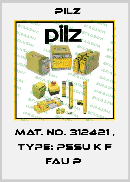 Mat. No. 312421 , Type: PSSu K F FAU P  Pilz