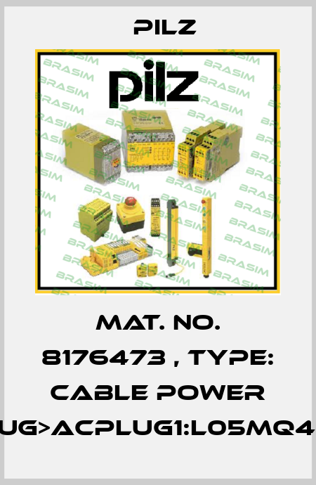 Mat. No. 8176473 , Type: Cable Power PROplug>ACplug1:L05mQ4,0BRSK Pilz