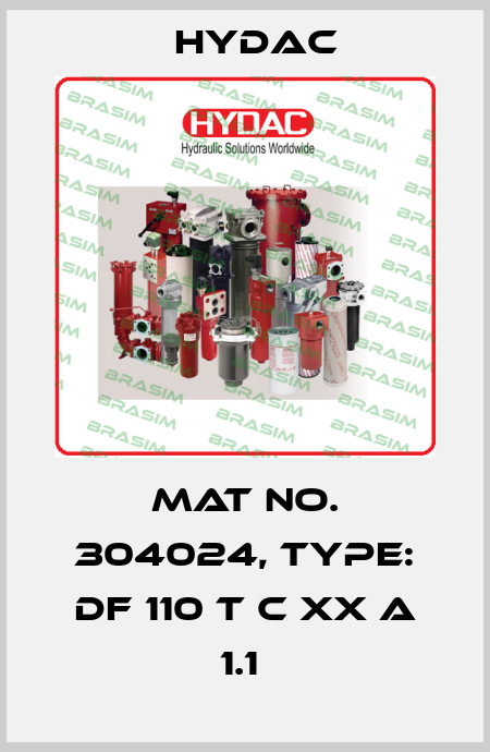 Mat No. 304024, Type: DF 110 T C XX A 1.1  Hydac