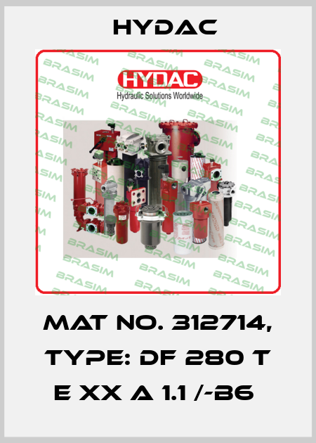 Mat No. 312714, Type: DF 280 T E XX A 1.1 /-B6  Hydac