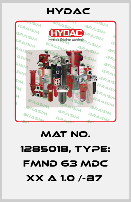 Mat No. 1285018, Type: FMND 63 MDC XX A 1.0 /-B7  Hydac