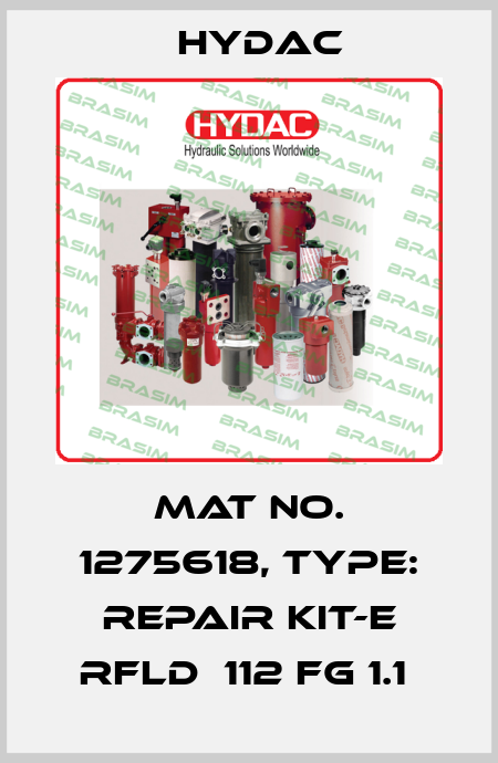 Mat No. 1275618, Type: REPAIR KIT-E RFLD  112 FG 1.1  Hydac