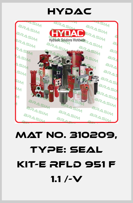 Mat No. 310209, Type: SEAL KIT-E RFLD 951 F 1.1 /-V Hydac