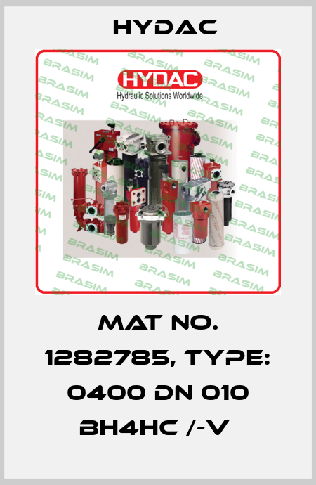 Mat No. 1282785, Type: 0400 DN 010 BH4HC /-V  Hydac