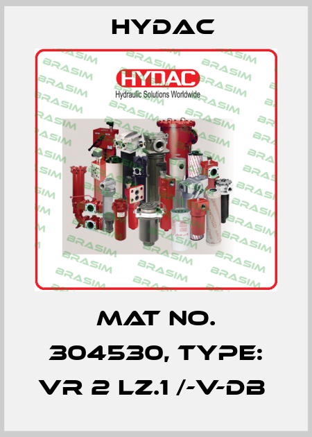 Mat No. 304530, Type: VR 2 LZ.1 /-V-DB  Hydac