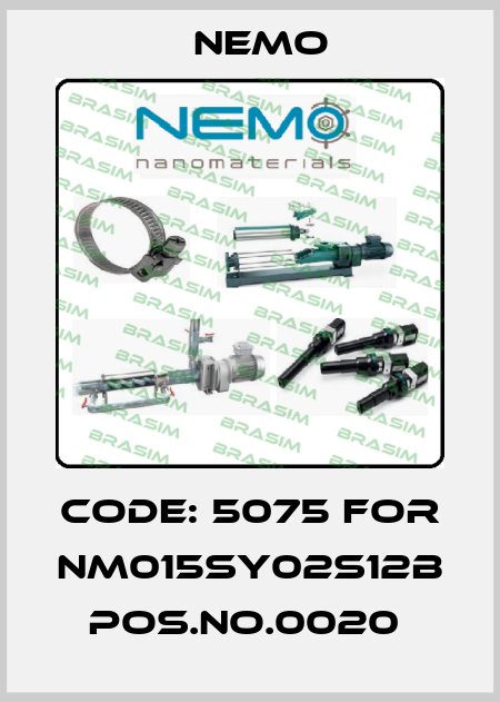 Code: 5075 For NM015SY02S12B POS.NO.0020  Nemo