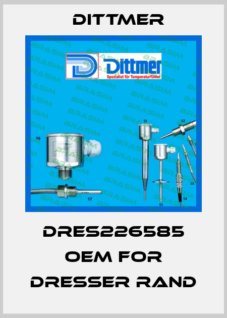 DRES226585 OEM for Dresser Rand Dittmer