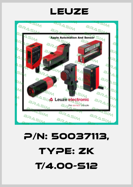 p/n: 50037113, Type: ZK T/4.00-S12 Leuze