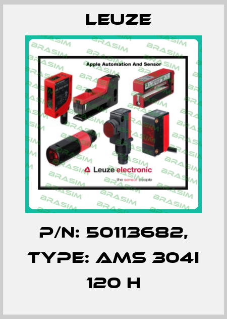 p/n: 50113682, Type: AMS 304i 120 H Leuze
