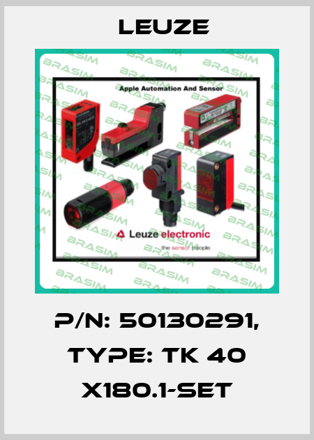 p/n: 50130291, Type: TK 40 x180.1-Set Leuze