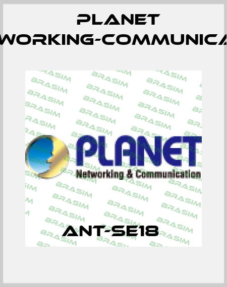 ANT-SE18  Planet Networking-Communication