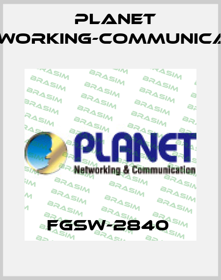 FGSW-2840  Planet Networking-Communication