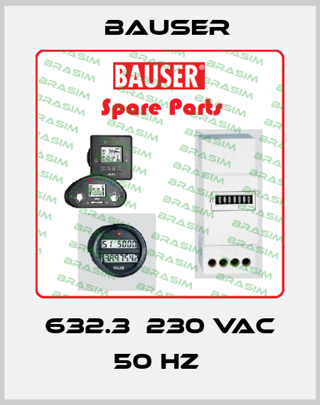 632.3  230 VAC 50 HZ  Bauser