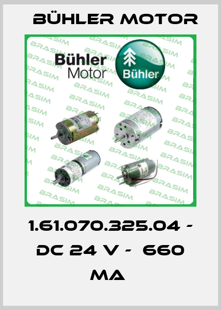 1.61.070.325.04 - DC 24 V -  660 MA  Bühler Motor