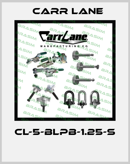 CL-5-BLPB-1.25-S  Carr Lane