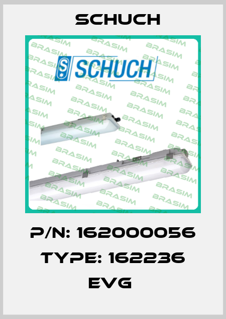 P/N: 162000056 Type: 162236 EVG  Schuch