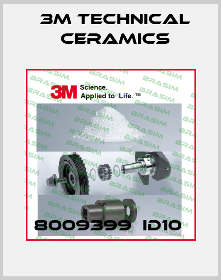 8009399  ID10  3M Technical Ceramics