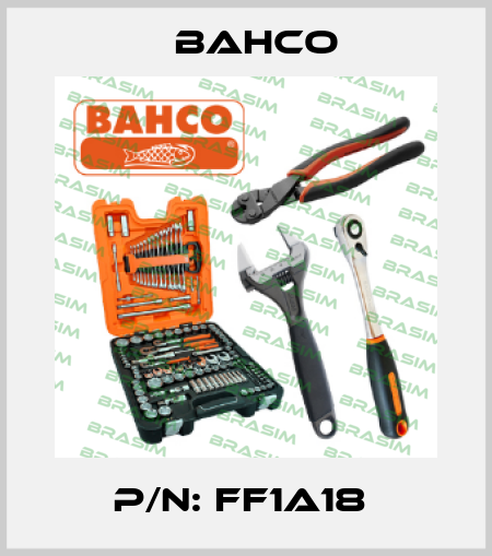 P/N: FF1A18  Bahco