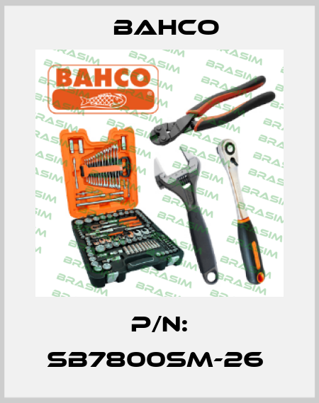 P/N: SB7800SM-26  Bahco