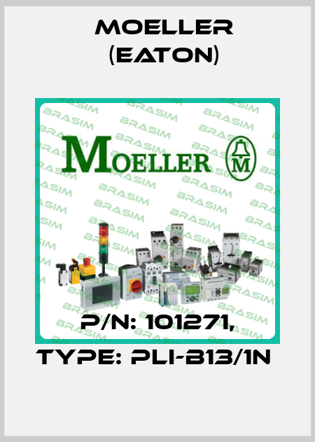 P/N: 101271, Type: PLI-B13/1N  Moeller (Eaton)