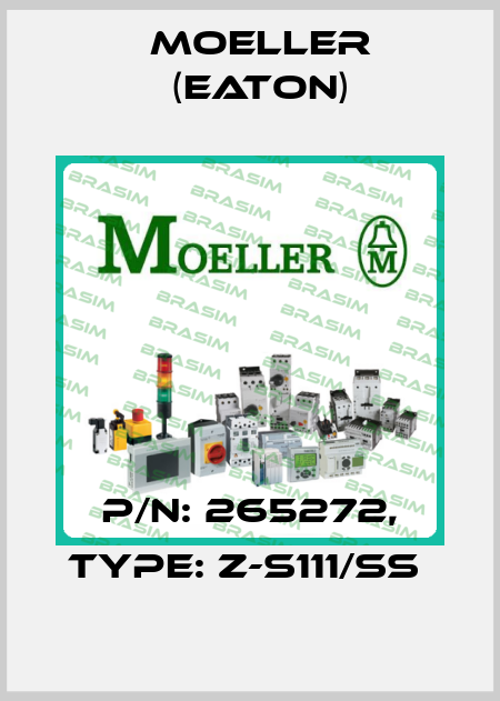 P/N: 265272, Type: Z-S111/SS  Moeller (Eaton)