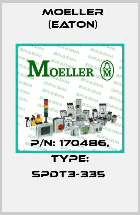 P/N: 170486, Type: SPDT3-335  Moeller (Eaton)