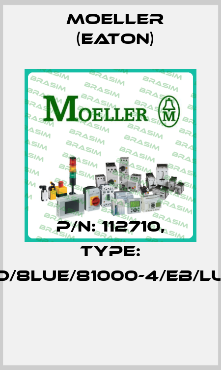 P/N: 112710, Type: NWS-DAD/8LUE/81000-4/EB/LUE/TH/VD  Moeller (Eaton)