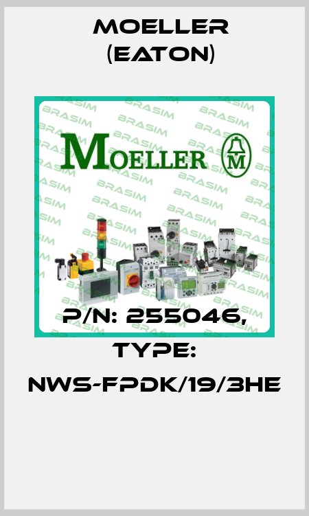 P/N: 255046, Type: NWS-FPDK/19/3HE  Moeller (Eaton)