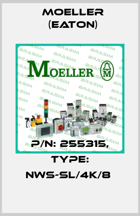 P/N: 255315, Type: NWS-SL/4K/8  Moeller (Eaton)