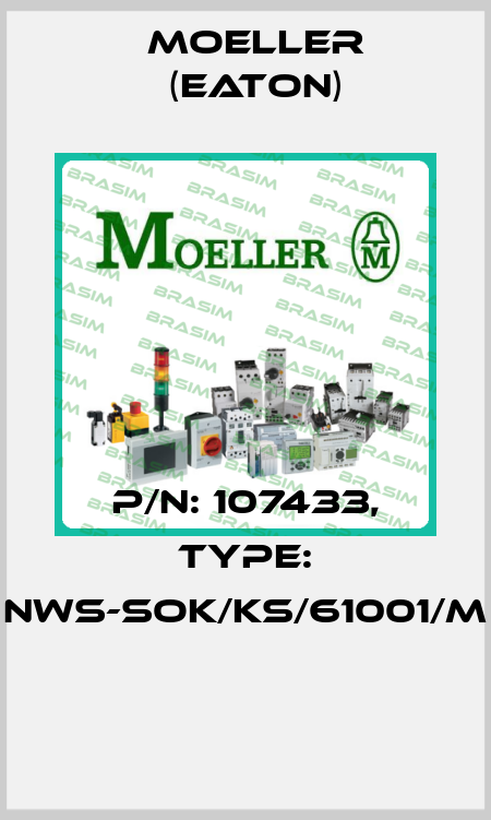 P/N: 107433, Type: NWS-SOK/KS/61001/M  Moeller (Eaton)