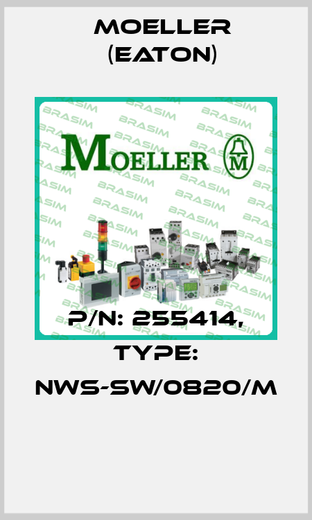 P/N: 255414, Type: NWS-SW/0820/M  Moeller (Eaton)