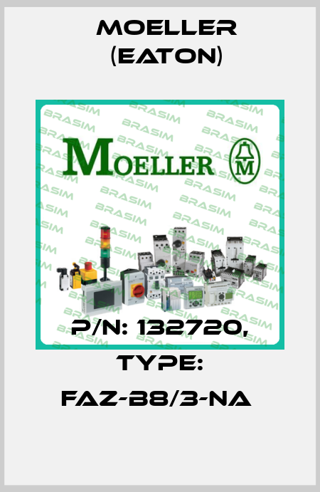 P/N: 132720, Type: FAZ-B8/3-NA  Moeller (Eaton)