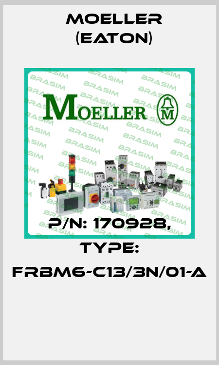 P/N: 170928, Type: FRBM6-C13/3N/01-A  Moeller (Eaton)