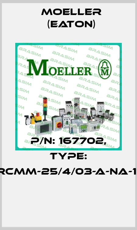 P/N: 167702, Type: FRCMM-25/4/03-A-NA-110  Moeller (Eaton)
