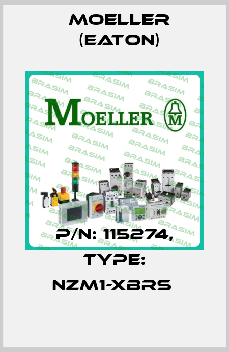 P/N: 115274, Type: NZM1-XBRS  Moeller (Eaton)